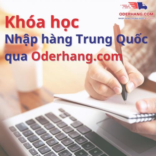 Khóa học nhập hàng Trung Quốc Oderhang.com