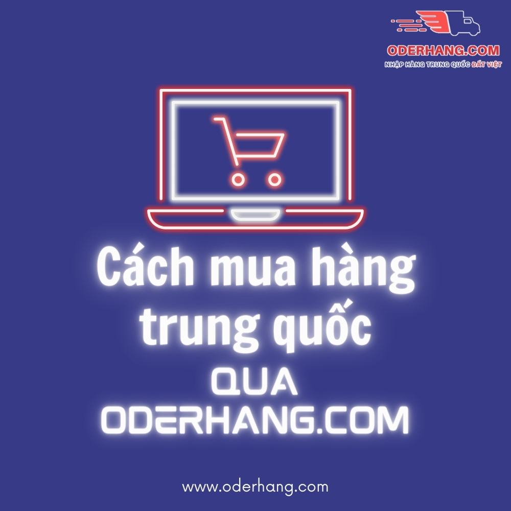 Cách order hàng Taobao, oder hàng Trung Quốc tại Nhập Hàng Trung Quốc Đất Việt oderhang.com