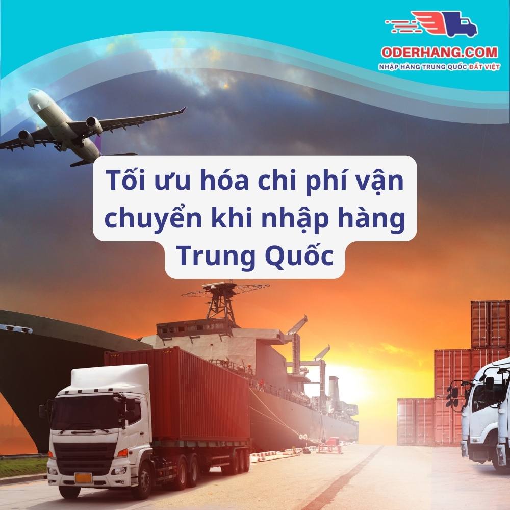 Các Cách Tối Ưu Hóa Phí Vận Chuyển Khi Đặt Hàng Hàng Hóa Từ Trung Quốc